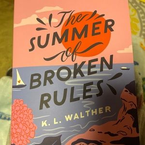 The Summer of Broken Rules by K.L Walther